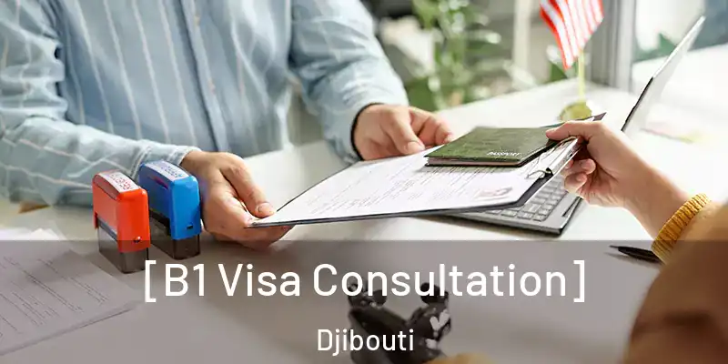  [B1 Visa Consultation] Djibouti