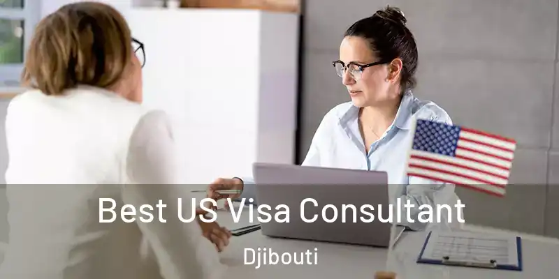 Best US Visa Consultant Djibouti