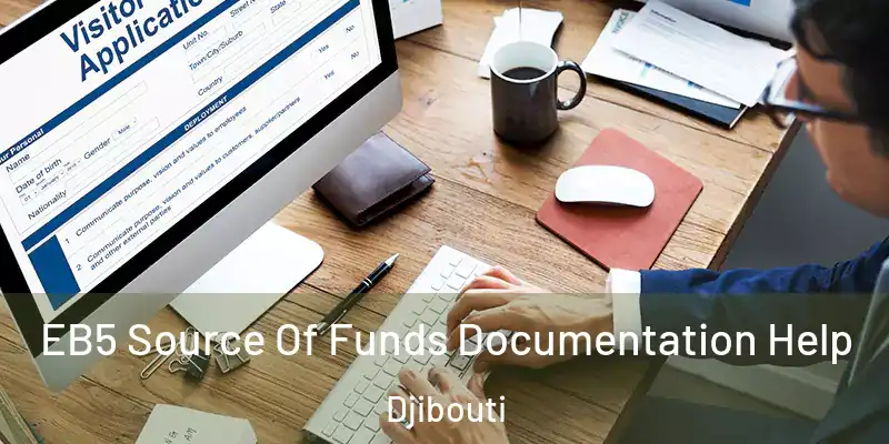 EB5 Source Of Funds Documentation Help Djibouti
