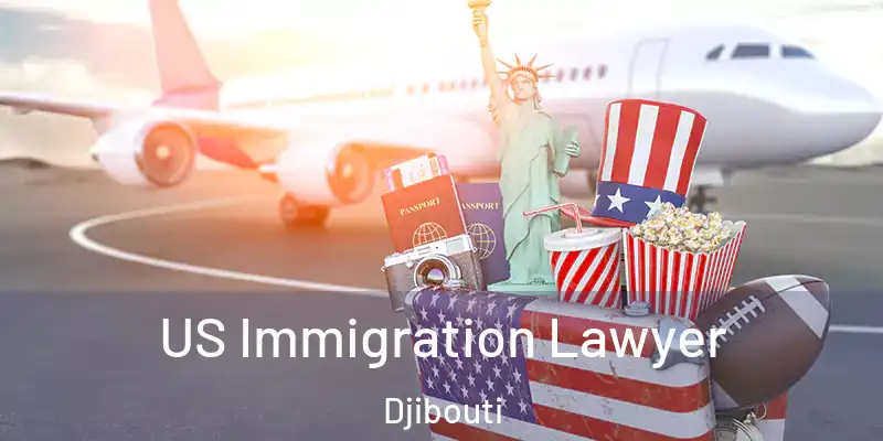 US Immigration Lawyer Djibouti