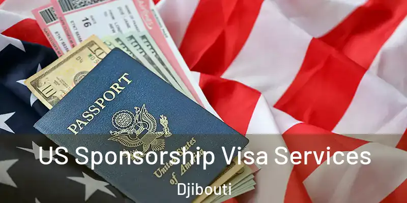 US Sponsorship Visa Services Djibouti