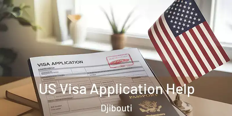 US Visa Application Help Djibouti
