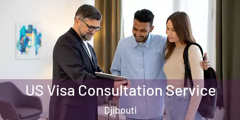 US Visa Consultation Service Djibouti
