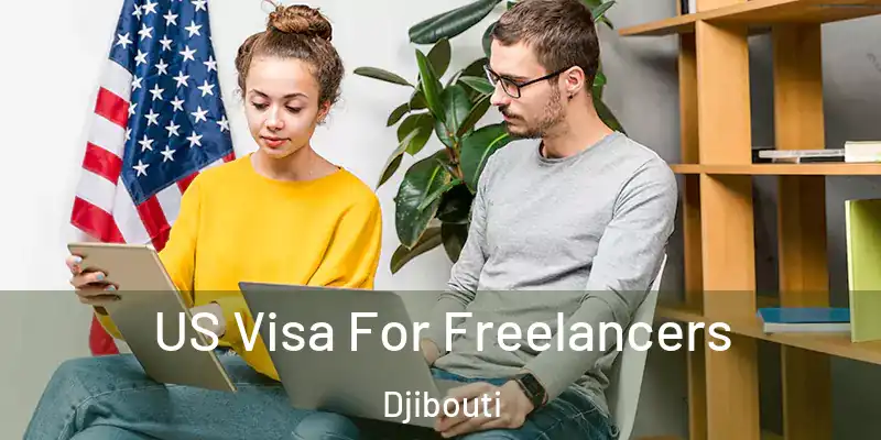  US Visa For Freelancers Djibouti