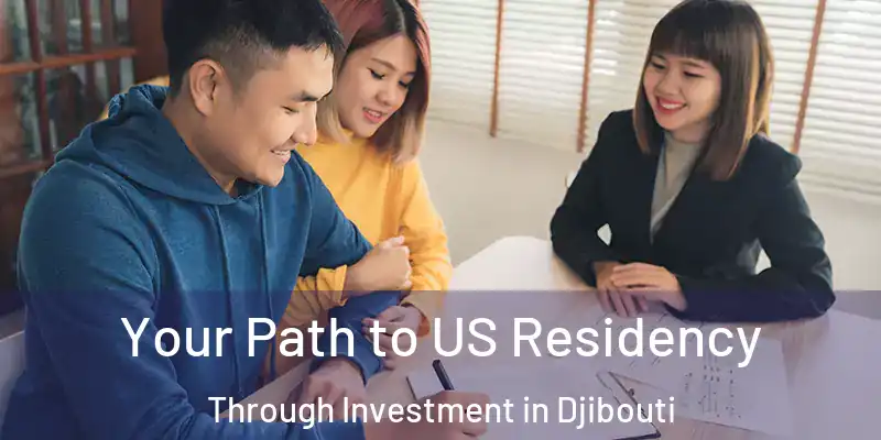 Your Path to US Residency Through Investment in Djibouti